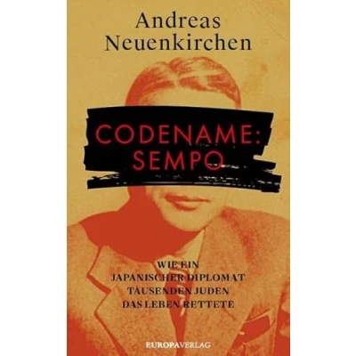 Abbildung von Codename: Sempo: Wie ein japanischer Diplomat Tausenden Juden das Leben rettete