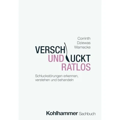 Abbildung von Verschluckt und ratlos: Schluckstörungen erkennen, verstehen behandeln (Rat + Hilfe)