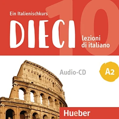 Abbildung von Dieci A2: lezioni di italiano.Ein Italienischkurs / 1 Audio CD
