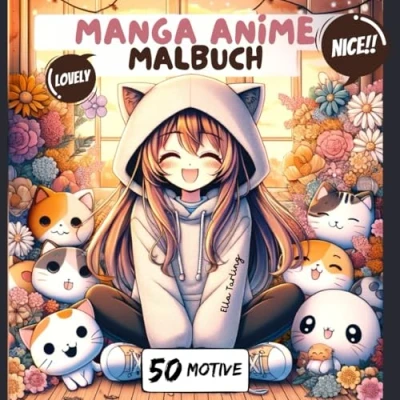 Abbildung von Das Manga Anime Malbuch perfekte Geschenk für Teenager, Mädchen, Jungen und junggebliebene Erwachsene: 50 entzückende Designs zum Ausmalen Entspannen