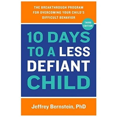 Abbildung von 10 Days to a Less Defiant Child: The Breakthrough Program for Overcoming Your Child&#039;s Difficult Behavior