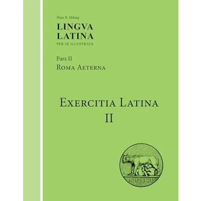 Abbildung von Lingua Latina: Exercitia Latina II: Exercises for Roma Aeterna