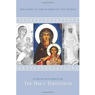 Abbildung von Sayings of the Fathers on Holy Theotokos