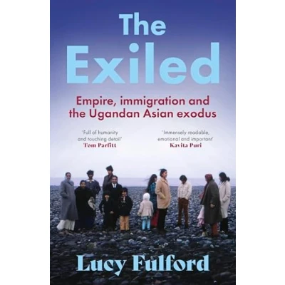 Abbildung von the Exiled: incredible story of South Asian exodus from Uganda to UK in 1972