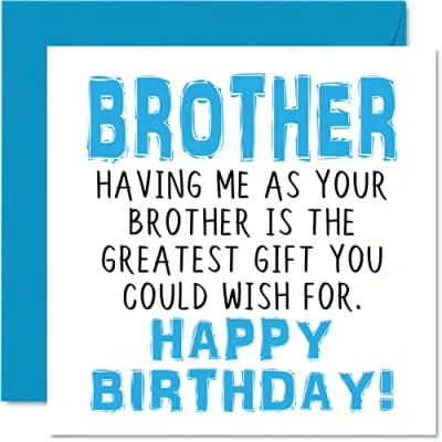 Abbildung von Lustige Geburtstagskarten Bruder Having Me As Your Brother Greatest Gift Wish Witz Happy Birthday Karte von Step Banter Geburtstagsgeschenke 145 mm x Geschwister Grußkarten Bro