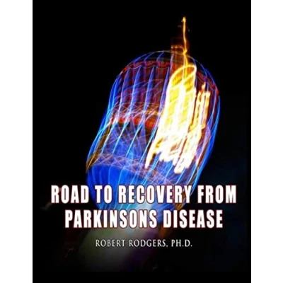 Abbildung von Road to Recovery from Parkinsons Disease: Natural Therapies that Help People with Reverse Their Symptoms
