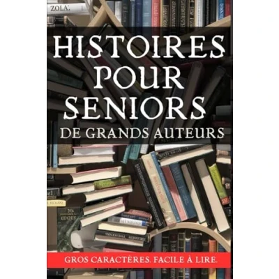 Abbildung von Histoires pour seniors de grands auteurs: Gros Caractères. Facile à Lire.