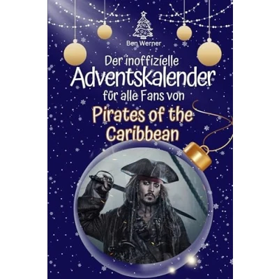 Abbildung von Der inoffizielle Adventskalender für alle Fans von Pirates of the Caribbean Hochwertige Hardcover Ausgabe das perfekte Geschenk 2024