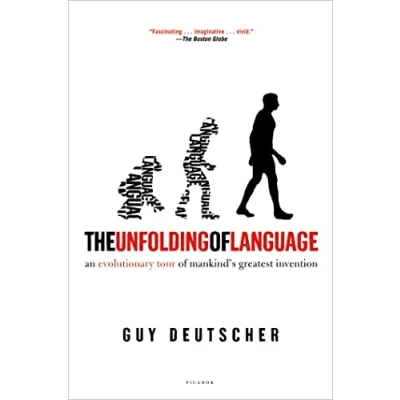 Abbildung von The Unfolding of Language: An Evolutionary Tour Mankind&#039;s Greatest Invention