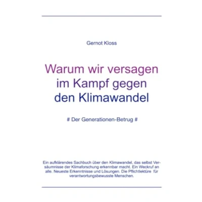Abbildung von Warum wir versagen im Kampf gegen den Klimawandel: Der Generationen Betrug