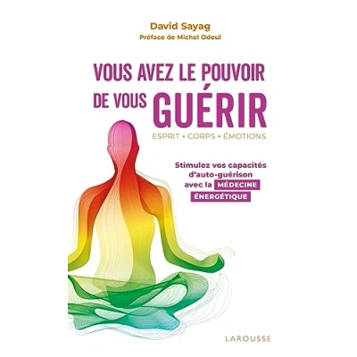 Abbildung von vous avez le pouvoir de guérir: Stimulez vos capacités d&#039;auto guérison avec la médecine énergétique