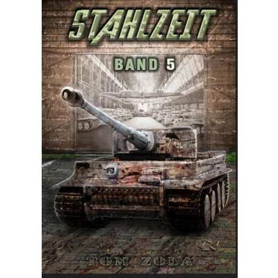 Abbildung von STAHLZEIT Band 5: &quot;Himmlers große Stunde&quot; Der andere 2. Weltkrieg (Stahlzeit Alternativweltgeschichte über einen anderen Weltkrieg, 5)