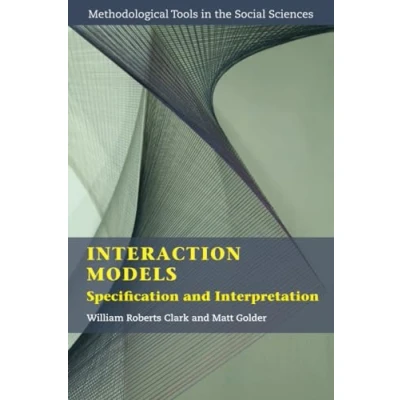 Abbildung von Interaction Models: Specification and Interpretation (Methodological Tools in the Social Sciences)