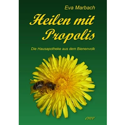 Abbildung von Heilen mit Propolis: Die Hausapotheke aus dem Bienenvolk