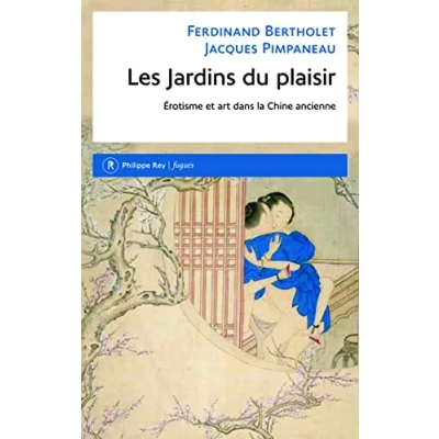 Abbildung von Les Jardins du plaisir. Erotisme et art dans la Chine ancienne
