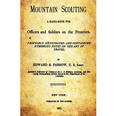 Abbildung von Mountain Scouting: A Hand Book For Officers And Soldiers On The Frontiers.