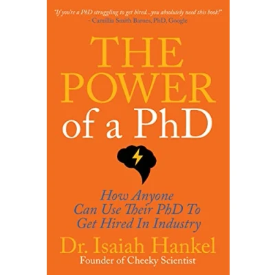 Abbildung von The Power of a PhD: How Anyone Can Use Their PhD to Get Hired in Industry