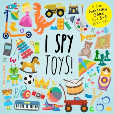Abbildung von I SPY Toys!: A Fun Guessing Game for 3 5 Year Olds (I Book Collection Kids 2, Band 1)