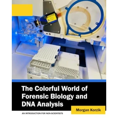 Abbildung von The Colorful World of Forensic Biology and DNA Analysis