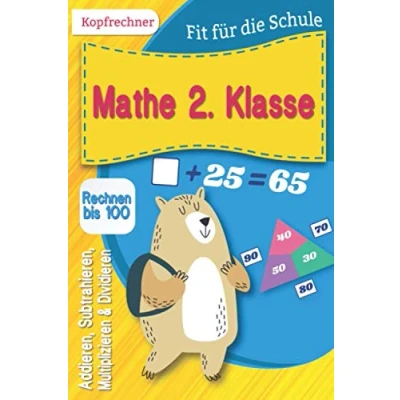 Abbildung von Mathe 2. Klasse: Rechnen bis 100, Addieren, Subtrahieren, Multiplizieren &amp; Dividieren