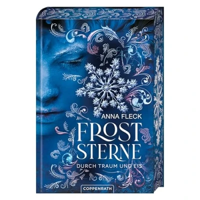 Abbildung von Froststerne (Romantasy Trilogie, Bd. 2): Durch Traum und Eis: Band 2 der magischen Romantasy Trilogie von Spiegel Bestseller Autorin Anna Fleck (Froststerne, 2, 2)