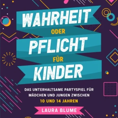 Abbildung von Wahrheit oder Pflicht für Kinder: Das unterhaltsame Partyspiel Mädchen und Jungen zwischen 10 14 Jahren