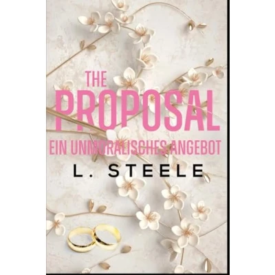 Abbildung von The Proposal Ein unmoralisches Angebot: Fake Ehe Liebesroman (Unwiderstehliche Milliardäre, Band 1)