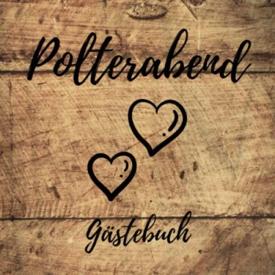 Abbildung von Polterabend Gästebuch: Erinnerungsbuch zum Eintragen von Hochzeitsgrüßen In toller Holz Optik 110 Seiten Größe 21cm x
