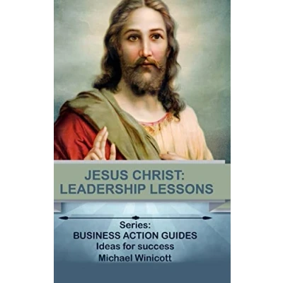 Abbildung von Jesus Christ: Leadership Lessons: Learning FROM One of History’s Greatest Leaders (LIFE LESSONS GREAT LEADERS)