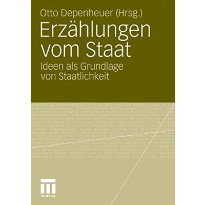 Abbildung von Erzählungen vom Staat: Ideen als Grundlage von Staatlichkeit