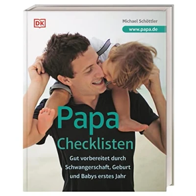 Abbildung von Papa Checklisten: Gut vorbereitet durch Schwangerschaft, Geburt und Babys erstes Jahr. Ein umfassender Ratgeber für alle werdenden Väter