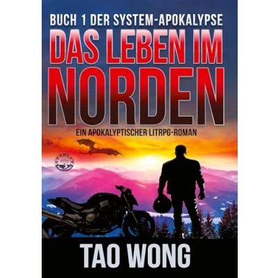Abbildung von Das Leben im Norden: Ein Apokalyptischer LitRPG Roman (Die System Apokalypse)