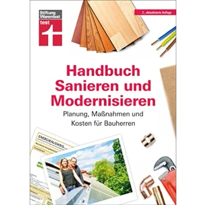 Abbildung von Handbuch Sanieren und Modernisieren: Praxiswissen zu Umbaumaßnahmen Energieausweis, Finanzierung, Bauausführung Abnahme: Planung, Maßnahmen Kosten für Bauherren