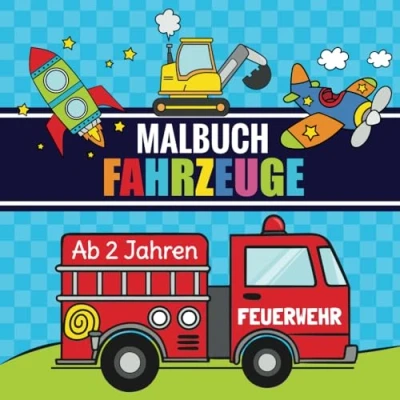 Abbildung von Malbuch Fahrzeuge ab 2 Jahren: Erstes Kritzelbuch für Kinder mit Traktor, Bagger, LKW, Feuerwehr, Polizei und vielen anderen Autos