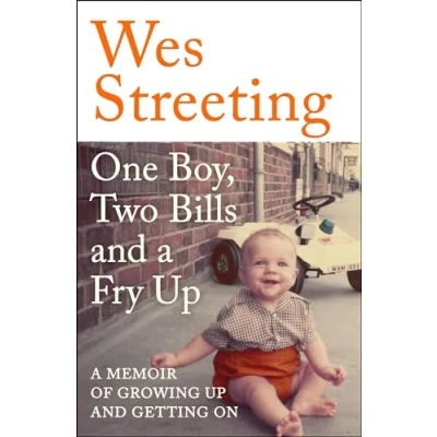 Abbildung von One Boy, Two Bills and A Fry Up: Memoir of Growing Up Getting On