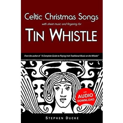 Abbildung von Celtic Christmas Songs with sheet music and fingering for Tin Whistle (Whistle Kids, Band 6)