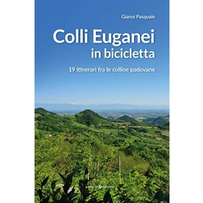 Abbildung von Colli Euganei in bicicletta. 19 itinerari fra le colline padovane