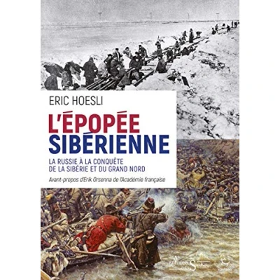 Abbildung von L’épopée sibérienne la Russie a conquête de Sibérie: à Sibérie et du Grand Nord