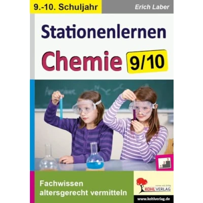 Abbildung von Stationenlernen Chemie / Klasse 9 10: Fachwissen altersgerecht vermitteln im 9. 10. Schuljahr