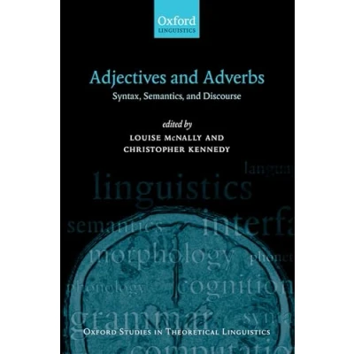 Abbildung von Adjectives and Adverbs: Syntax, Semantics, Discourse (Oxford Studies in Theoretical Linguistics)