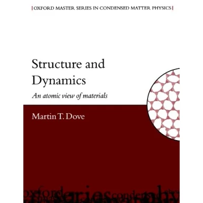 Abbildung von Structure And Dynamics: An Atomic View of Materials (Oxford Master Series in Physics)