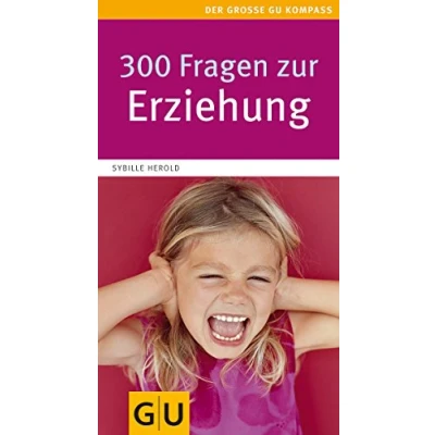 Abbildung von 300 Fragen zur Erziehung (GU Großer Kompass Partnerschaft &amp; Familie)