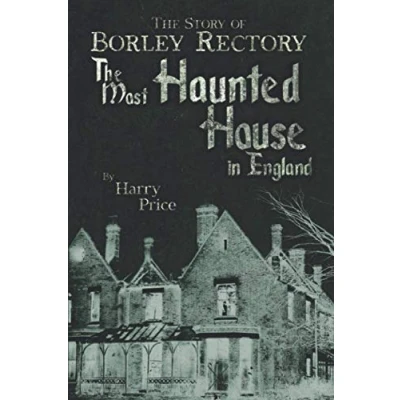 Abbildung von The Most Haunted House in England: Ten Years Investigation of Borley Rectory