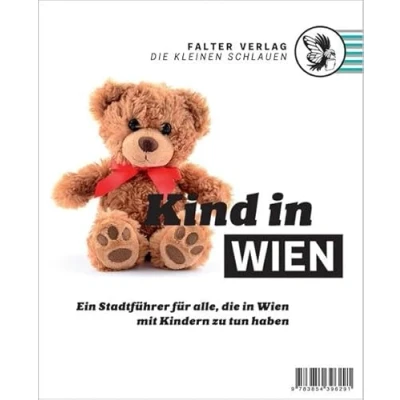 Abbildung von Kind in Wien: Ein Stadtführer für alle, die Wien mit Kindern zu tun haben (Die kleinen Schlauen)