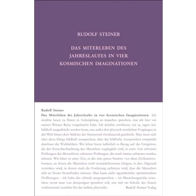 Abbildung von Das Miterleben des Jahreslaufes in vier kosmischen Imaginationen: Sechs Vorträge, Dornach und Stuttgart 1923 (Rudolf Steiner Gesamtausgabe: Schriften Vorträge)