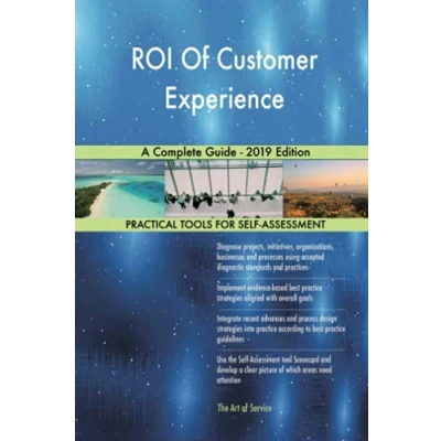 Abbildung von ROI Of Customer Experience A Complete Guide 2019 Edition