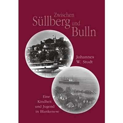 Abbildung von Zwischen Süllberg und Bulln: Eine Kindheit Jugend in Blankenese