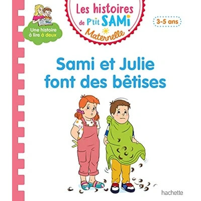 Abbildung von Les histoires de P&#039;tit Sami Maternelle (3 5 ans) : et Julie font des bêtises