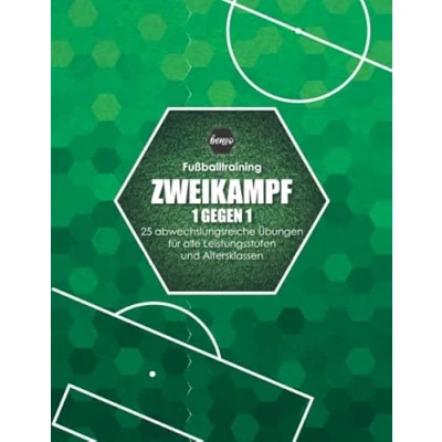 Abbildung von Fussballtraining Zweikampf 1 gegen 1: 25 abwechslungsreiche Übungen für alle Leistungsstufen und Altersklassen (Fußballtraining)