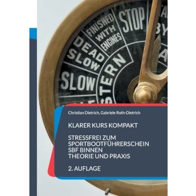 Abbildung von Klarer Kurs Kompakt: Stressfrei zum Sportbootführerschein (SBF) Binnen Theorie und Praxis